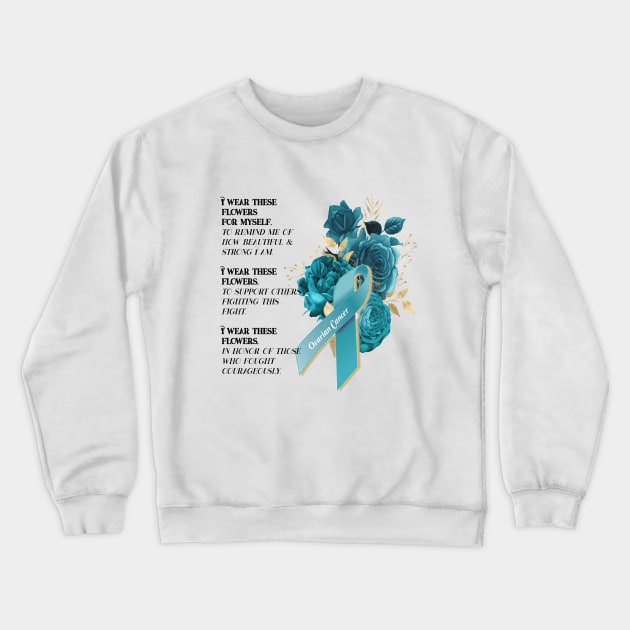 Ovarian Cancer Survivor Fighter Support Crewneck Sweatshirt by allthumbs